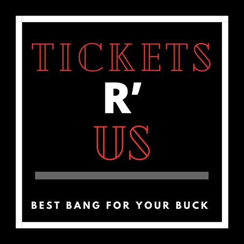 Tickets R’ Us