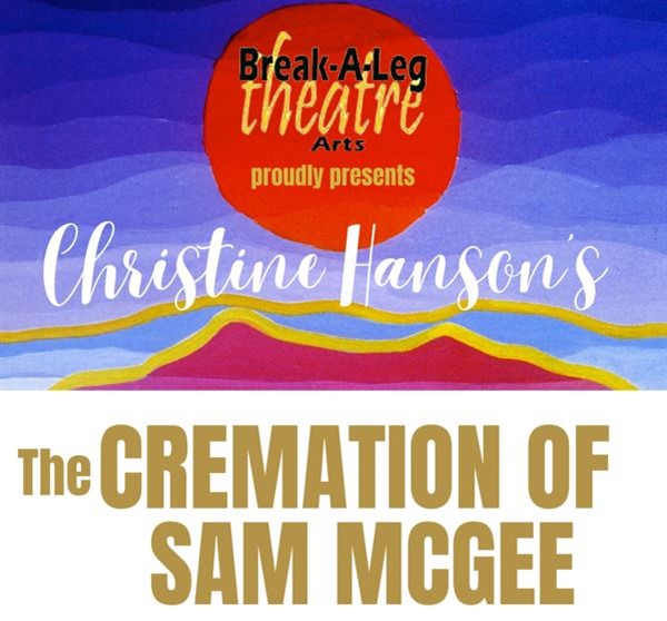Get Information and buy tickets to The Cremation of Sam McGee Multimedia and Live Performance on Break-A-Leg Theatre