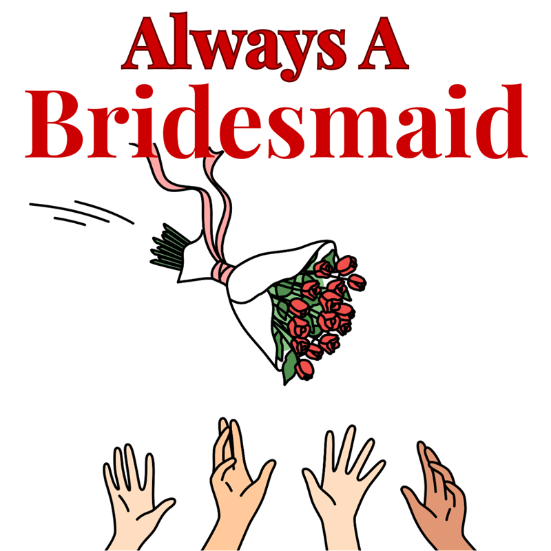 Always A Bridesmaid