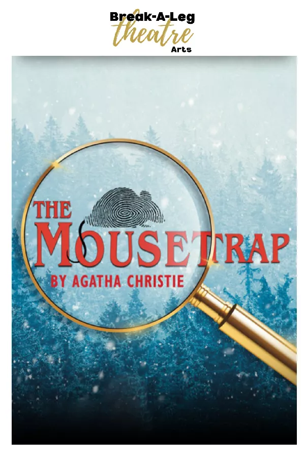 Get Information and buy tickets to THE MOUSETRAP By Agatha Christie on Break-A-Leg Theatre