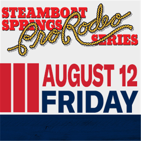 Get Information and buy tickets to Steamboat Springs Pro Rodeo Series Friday - August 12th, 2022 on Prorodeotix.com