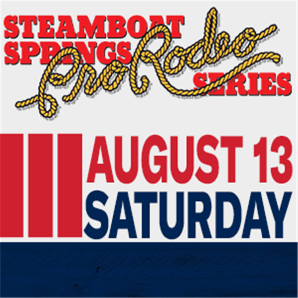 Get Information and buy tickets to Steamboat Springs Pro Rodeo Series Saturday - August 13th, 2022 on Prorodeotix.com
