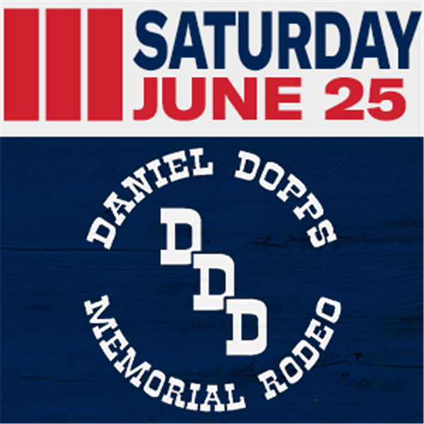 Get Information and buy tickets to Daniel Dopps Memorial Rodeo Saturday June 25th, 2022 on Prorodeotix.com