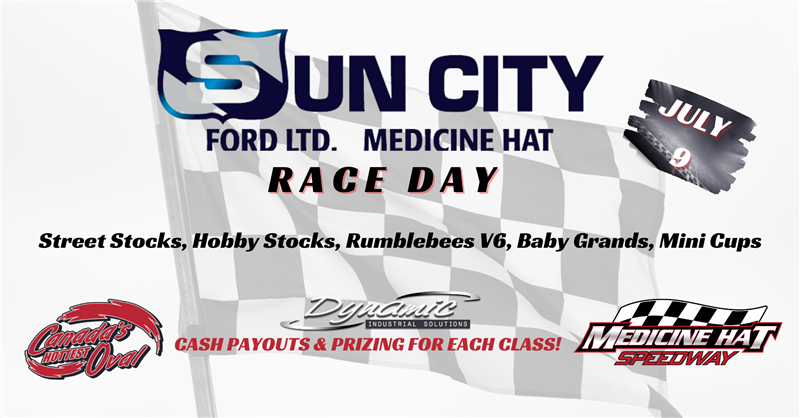 Get Information and buy tickets to SUN CITY FORD RACE DAY Dynamic Industrial Solutions  CASHPayout Partner  Street Stocks, Hobby Stocks,V6,BBG,Mini Cups on Medicine Hat Speedway