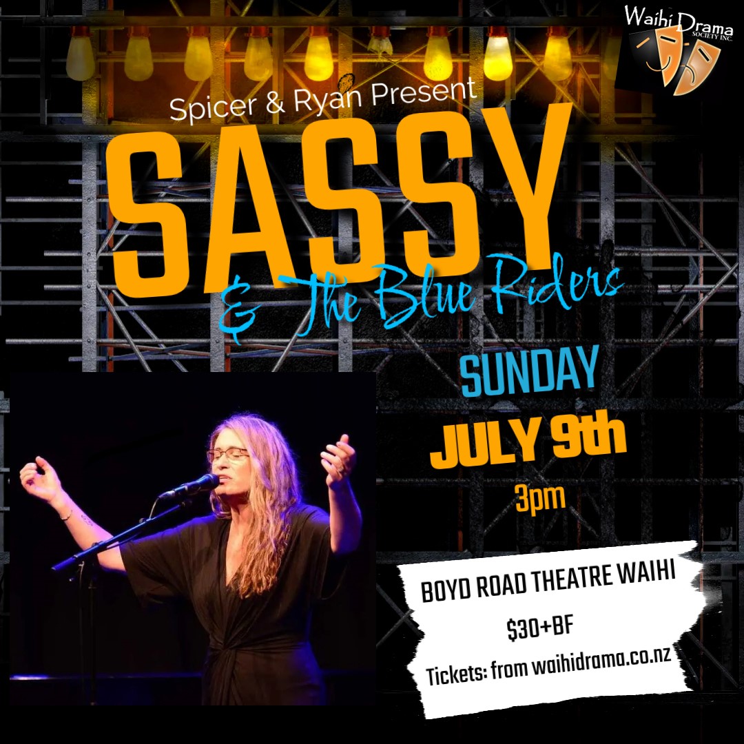Sassy and the Blue Riders Feat. Sarah Spicer and Liam Ryan on juil. 09, 15:00@'The Theatre' - Achetez des billets et obtenez des informations surWaihi Drama Society Inc 