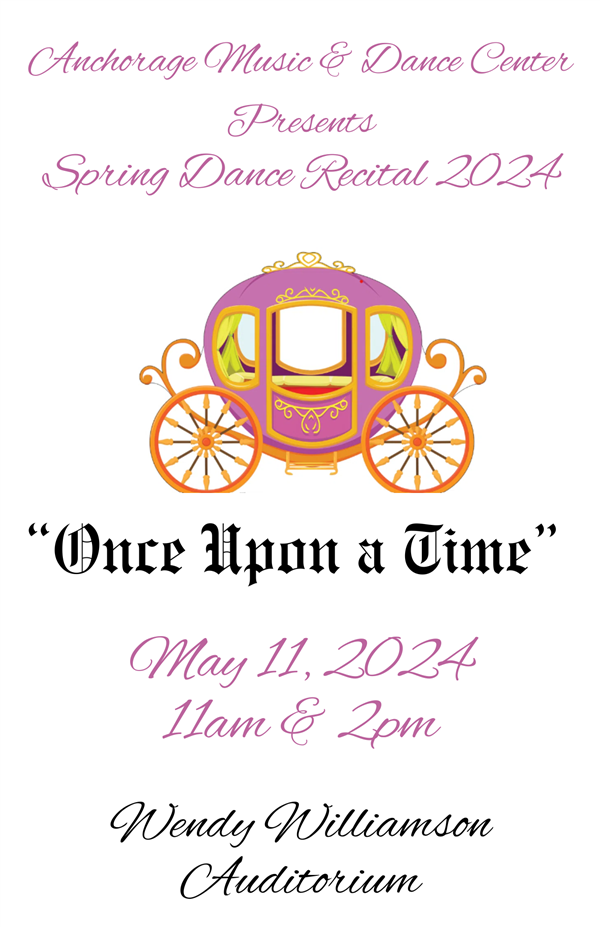 Get Information and buy tickets to Anchorage Music & Dance Center Spring Dance Recital "Once Upon a Time" on Anchorage Music & Dance Center