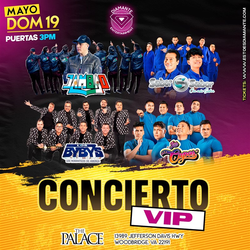Get Information and buy tickets to CONCIERTO VIP (JAMBAO | SABOR SABOR | LOS BYBYS | LOS CAPOS  on Diamante Entertainment