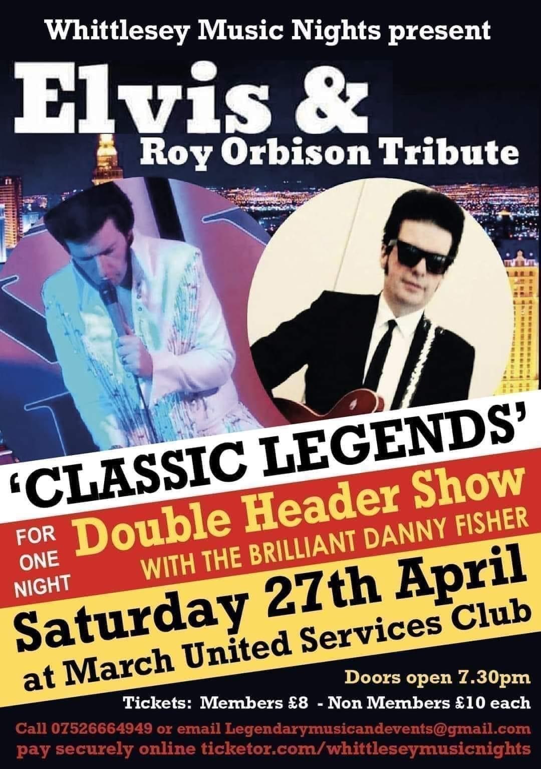 Elvis and Roy Orbison Tribute  on Apr 27, 19:30@March United Services Club - Buy tickets and Get information on whittlesey music nights 