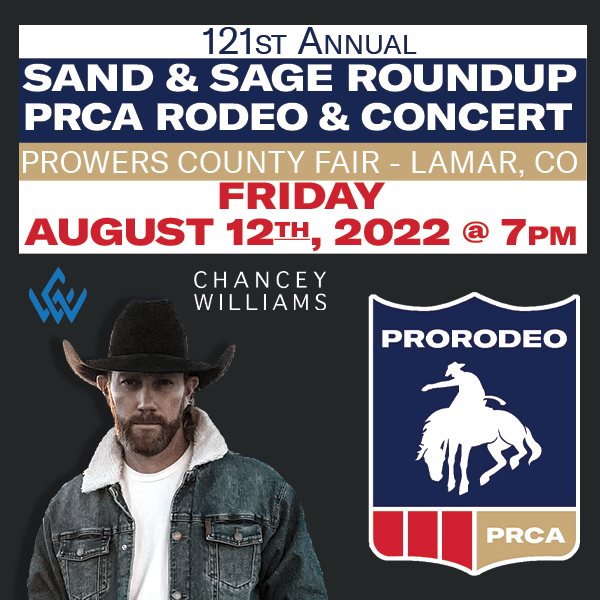 Get Information and buy tickets to SAND & SAGE ROUND-UP Chancey Williams Concert & PRCA Rodeo | Friday - August 12, 2022 - 7:00 PM on prorodeotix.com