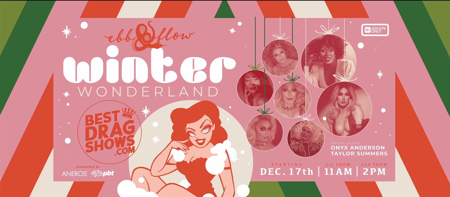 Winter Wonderland Drag Brunch 2pm - Hosted by Ebb & Flow on Dec 17, 14:00@Ebb & Flow Plano, TX - Pick a seat, Buy tickets and Get information on BestDragShows.com 