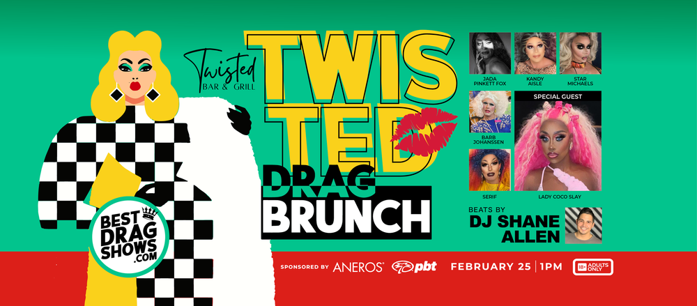 Twisted Drag Brunch The Colony's Premier Drag Brunch on Feb 25, 13:00@Twisted Bar & Grill - Pick a seat, Buy tickets and Get information on BestDragShows.com 