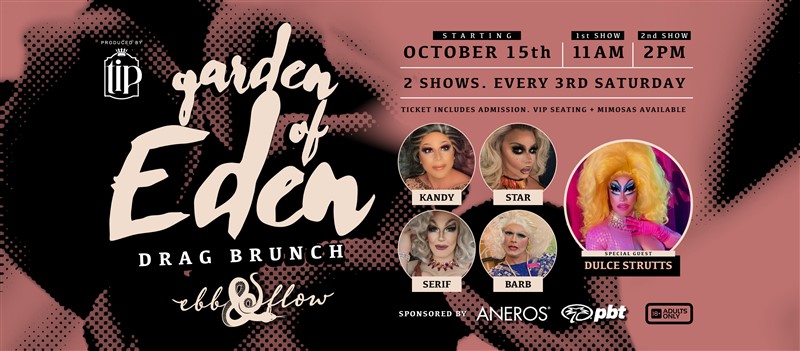Get Information and buy tickets to Garden of Eden Drag Brunch 11am - Hosted by Ebb & Flow on Texas International Productions