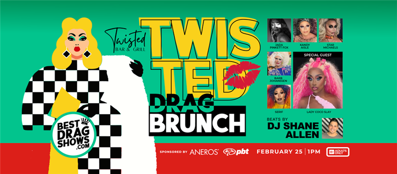 Get Information and buy tickets to Twisted Drag Brunch The Colony