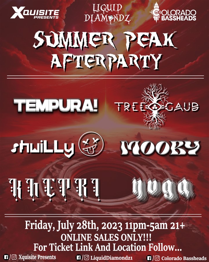 Summer Peak Afterparty Hosted by Liquid Diamondz, Colorado Bassheads, and Xquisite presents