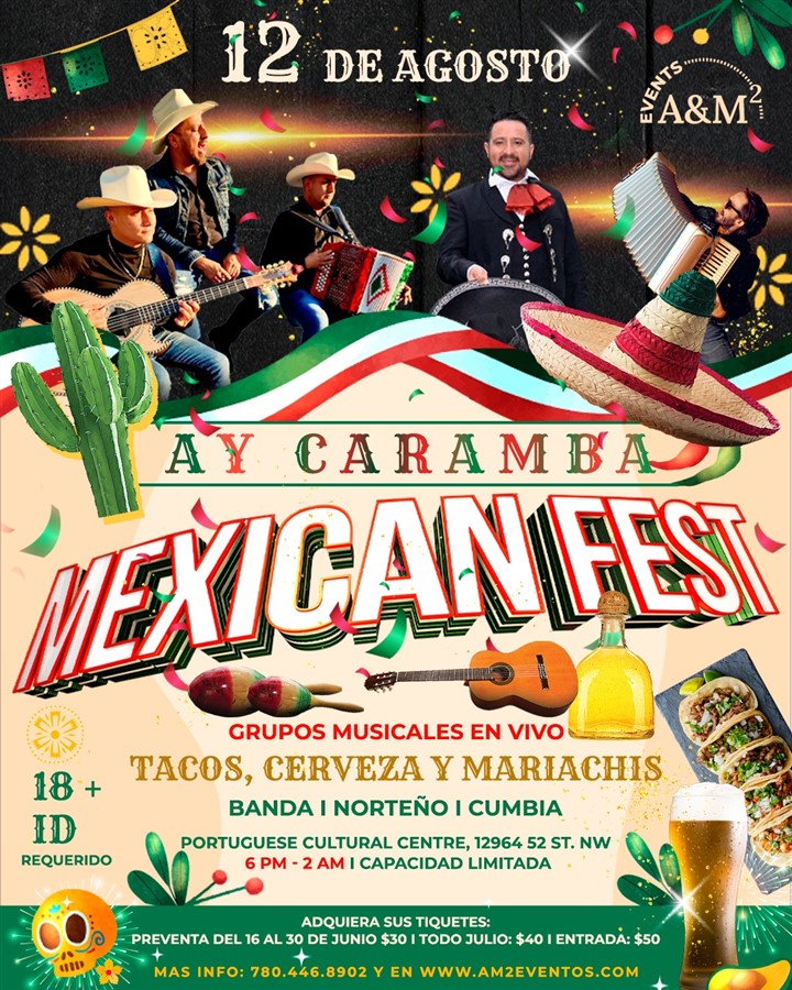 Get Information and buy tickets to Ay Caramba Mexican Fest Edmonton on A&M2 Events