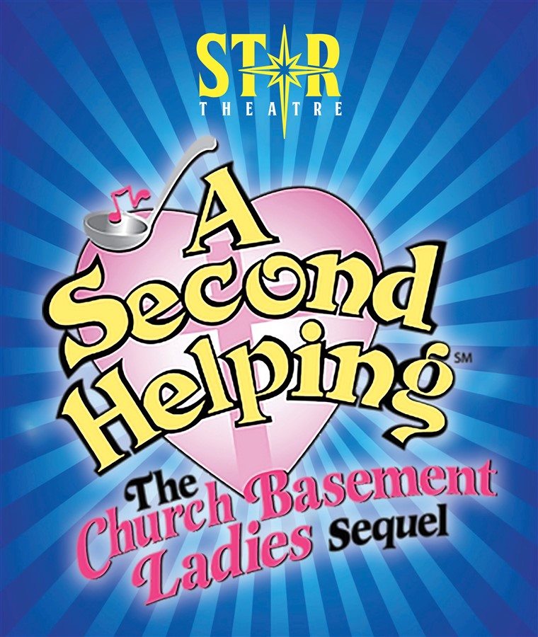 Get Information and buy tickets to A Second Helping The Church Basement Ladies Sequel on Star Theatre