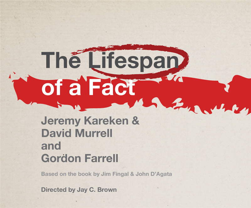 Get Information and buy tickets to The Lifespan of a Fact (April 1st) & Conversations at The EDGE FOR MATURE AUDIENCES.                            Doors open 30 minutes before the start of the show. on The EDGE Theatre