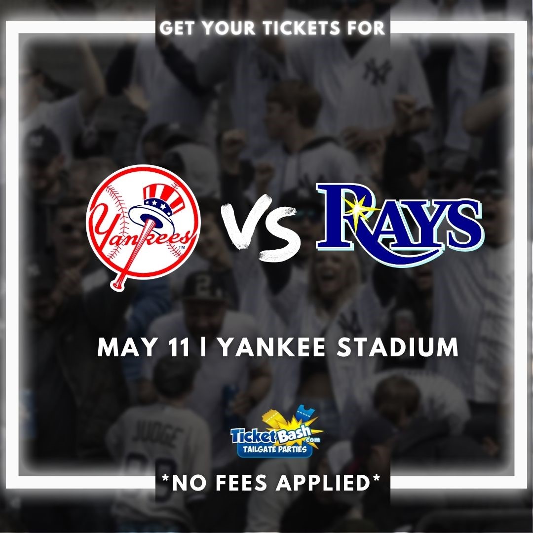 Yankees vs Rays Tailgate Party  on May 11, 13:00@Yankee Stadium - Buy tickets and Get information on Ticketbash Tailgate Parties ticketbashtailgateparties.com