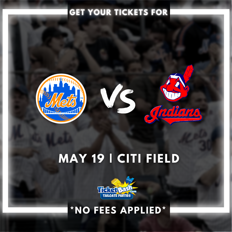 Get Information and buy tickets to Mets vs Indians Tailgate Party  on Ticketbash Tailgate Parties