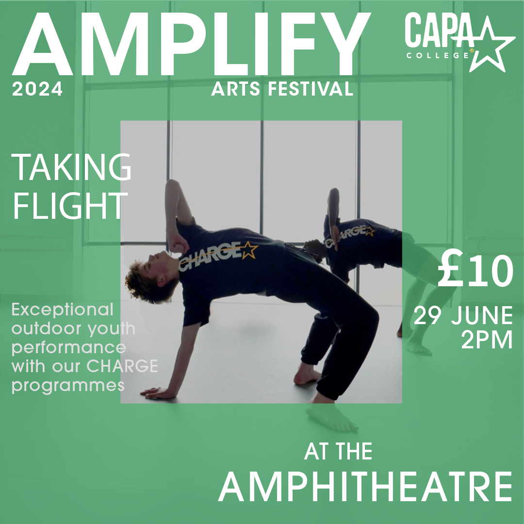 Taking Flight Youth Performances by our CHARGE programmes on Jun 29, 14:00@The Amphitheatre - Buy tickets and Get information on CAPA College capa.college