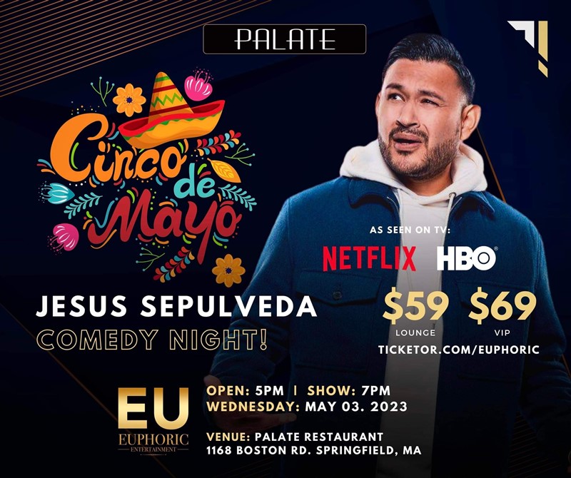 Palate's Cinco De Mayo Comedy Show with Jesus Sepulveda!