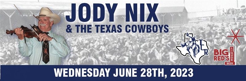 Get Information and buy tickets to Jody Nix & the Texas Cowboys on ticketrodeo com