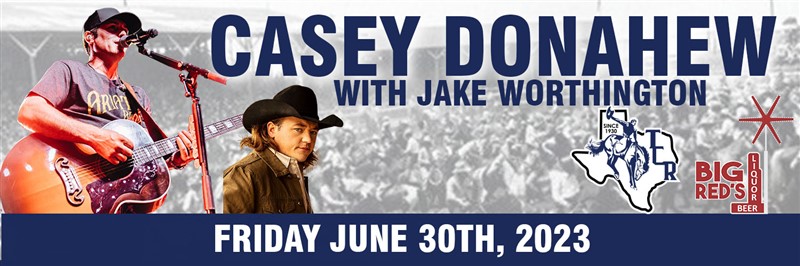 Get Information and buy tickets to Casey Donahew with Jake Worthington on ticketrodeo com