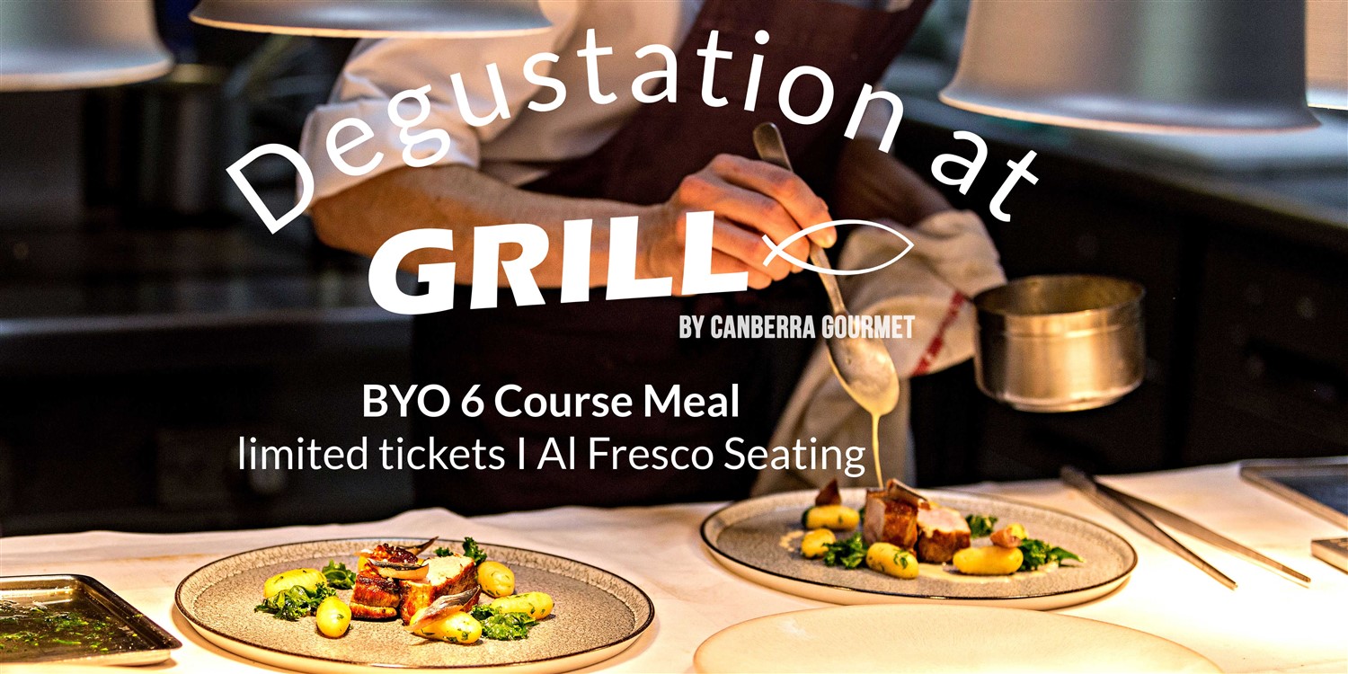 6:30PM Dinner Degustation at Grill by Canberra Gourmet image