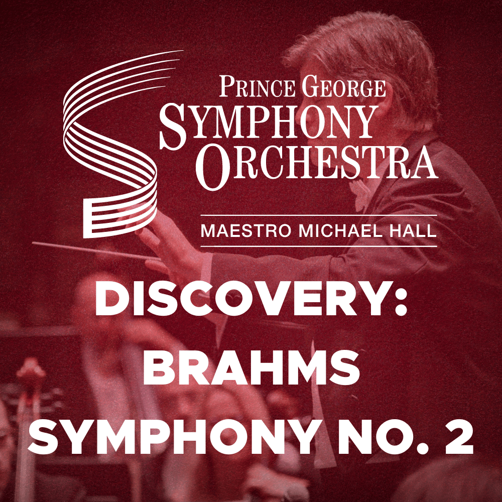 Discovery: Brahms Symphony No.2 MAINSTAGE #3 on Feb 08, 19:30@Vanier Hall 2024 - Pick a seat, Buy tickets and Get information on PGSO Tickets tickets.pgso.com