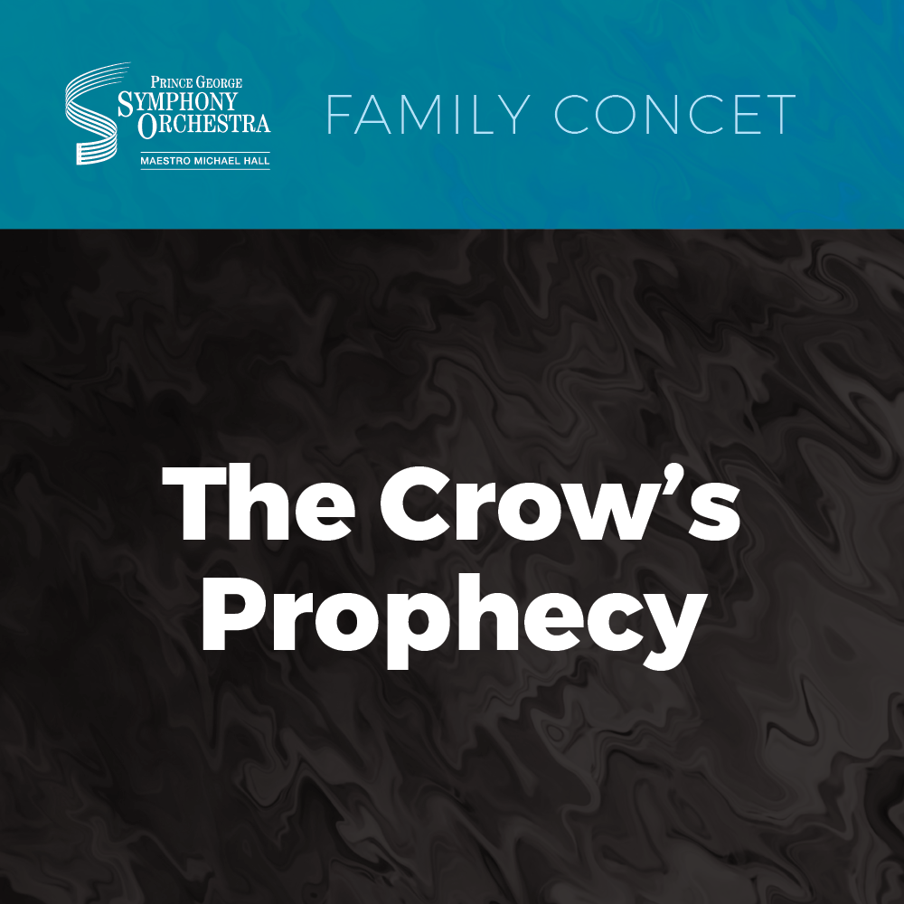 Get information & buy tickets to The Crow's Prophecy An oboe's magical journey on Feb 22, 14:00 @Prince George Playhouse | PGSO Tickets | tickets.pgso.com