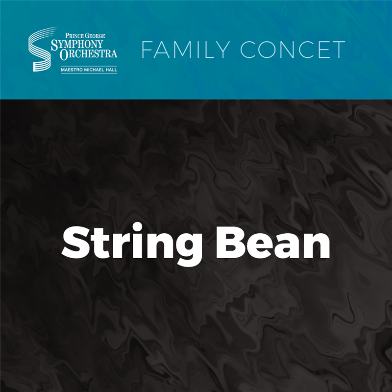 Get Information and buy tickets to String Bean The life of a bean! on PGSO Tickets
