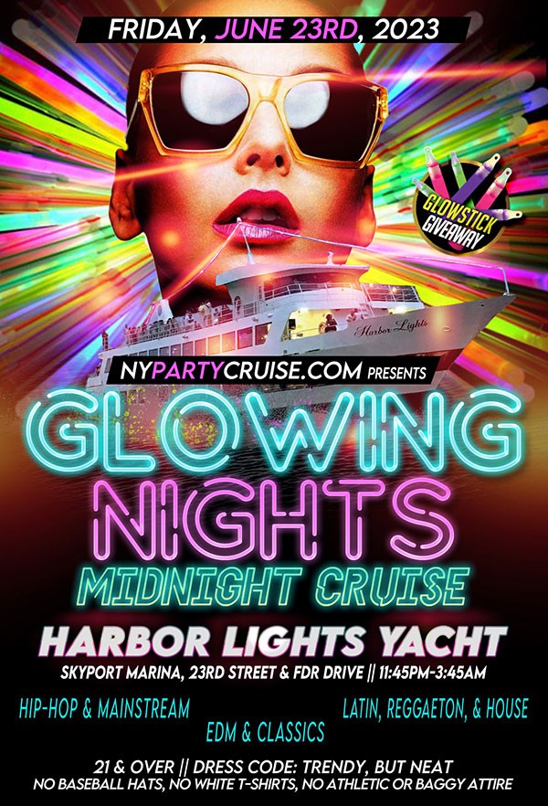 Glowing Nights Midnight Cruise - Harbor Lights Yacht #HipHop #Latin on Jun 23, 23:45@Harbor Lights Yacht - Buy tickets and Get information on NYPartyCruise 