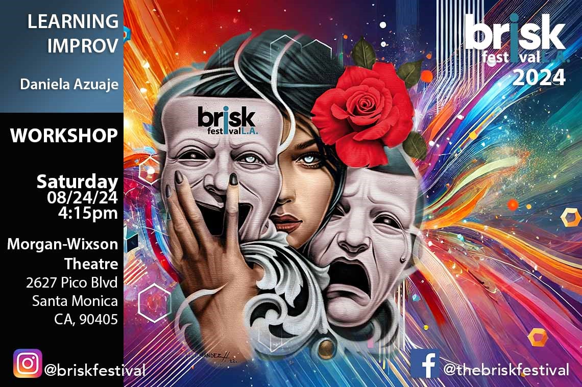 Workshop Learning Improv with Daniela Azuaje (FREE) Saturday August 24th - 4:15PM on Aug 24, 16:15@Morgan Wixson Theatre - Pick a seat, Buy tickets and Get information on Briskfestival tickets.briskfestival.com