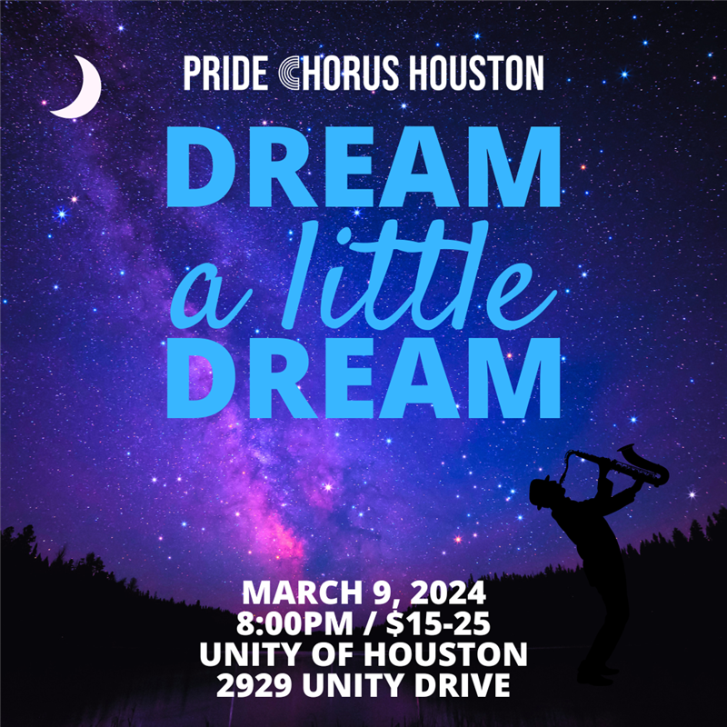 Get Information and buy tickets to Dream a Little Dream  on Pride Chorus Houston