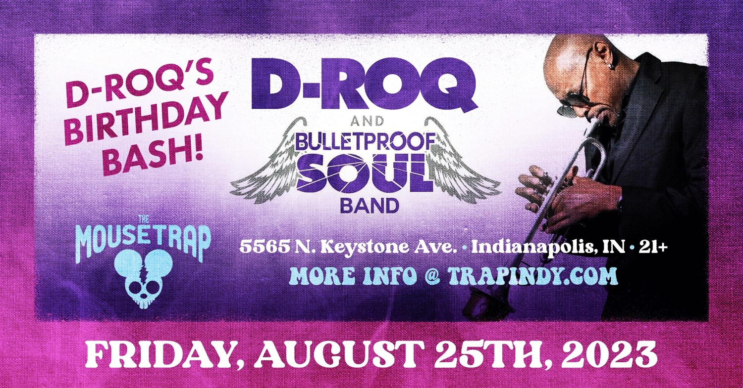 D-ROQ BIRTHDAY BASH W/ D-Roq & Bullet Proof Soul image