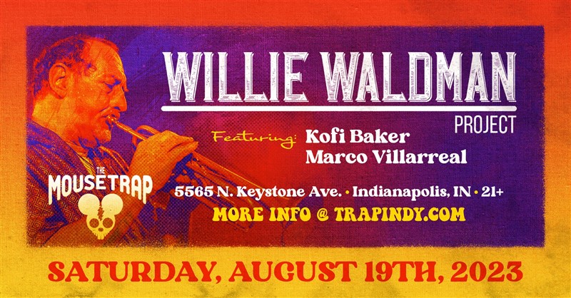 Willie Waldman Project Feat: Kofi Baker & Marco Villareal