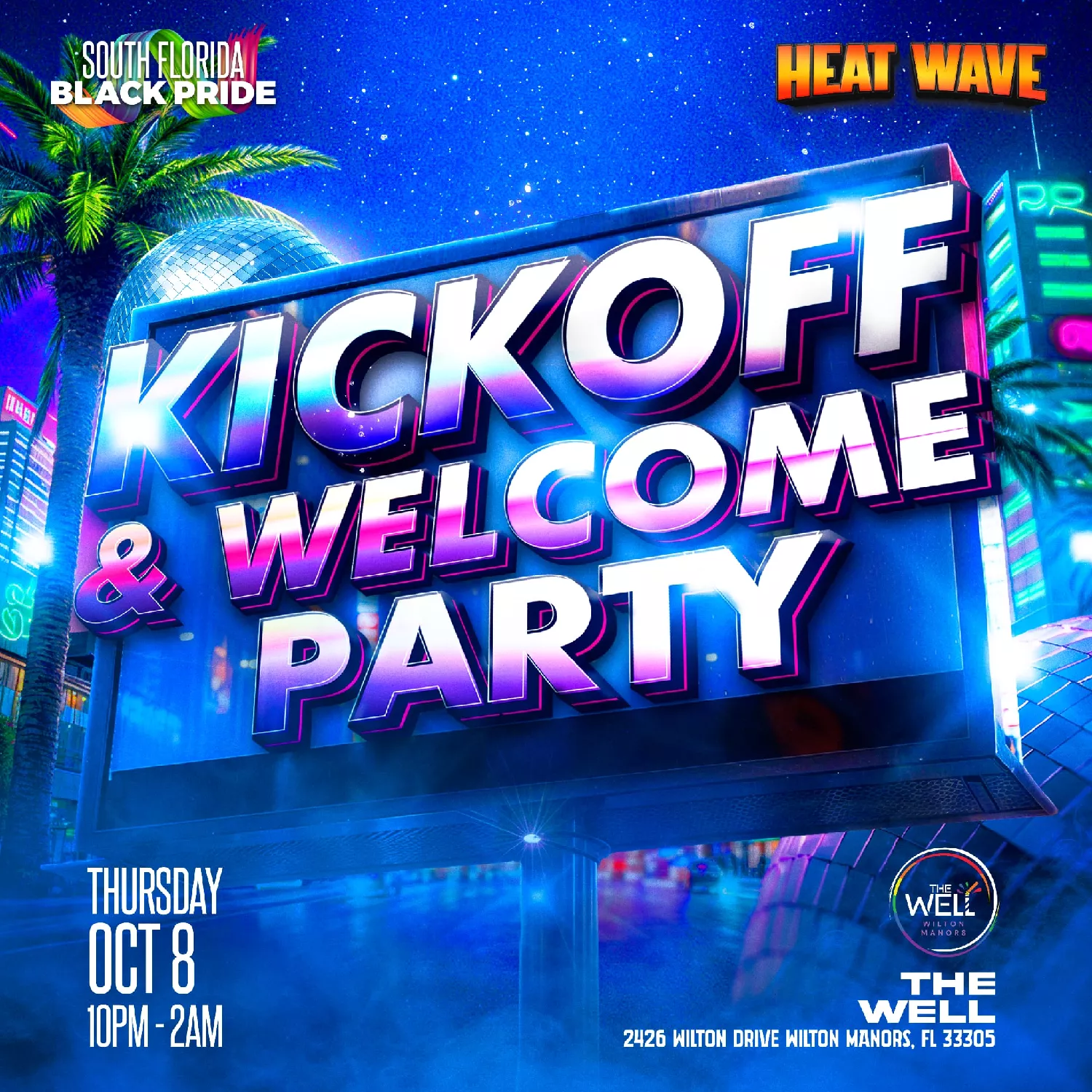 Get information & buy tickets toHeat Wave Kickoff & Welcome Party Free Entry on Oct 08, 22:00 @The Well | South Florida Black Pride