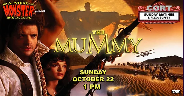 Sunday Matinee and Pizza Buffet - THE MUMMY
