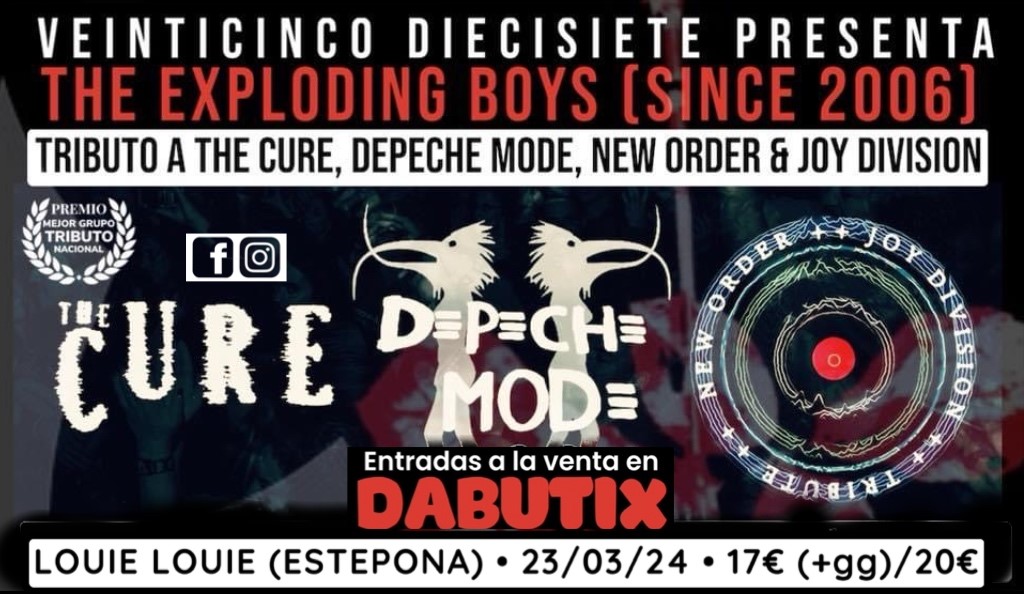 ESTEPONA: THE CURE, DEPECHE MODE, NEW ORDER & JOY DIVISION by THE EXPLODING BOYS  on Mar 23, 21:30@Louie Louie - Buy tickets and Get information on DABUTIX dabutix.com