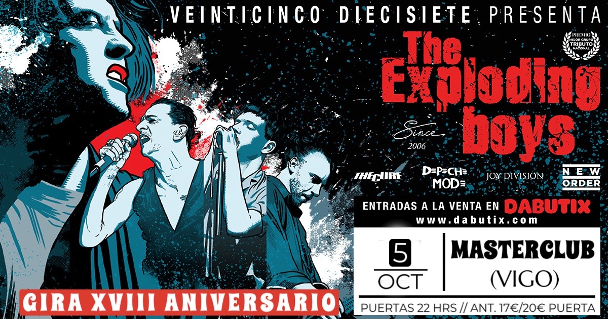 Obtenga información y compre entradas paraTHE EXPLODING BOYS EN VIGO: SALA MASTERCLUB. SÁBADO 5 DE OCTUBRE 2024 Gira XVIII Aniversario on oct. 05, 21:00 @MASTERCLUB VIGO