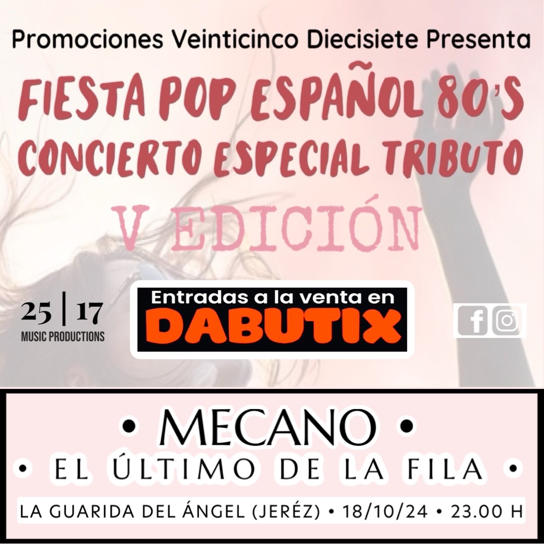 Obtenez des informations et achetez des billets pourJERÉZ: V EDICIÓN FIESTA POP ESPAÑOL. CONCIERTO HOMENAJE A MECANO Y EUDLF.  on oct. 18, 23:00 @La Guarida del Ángel