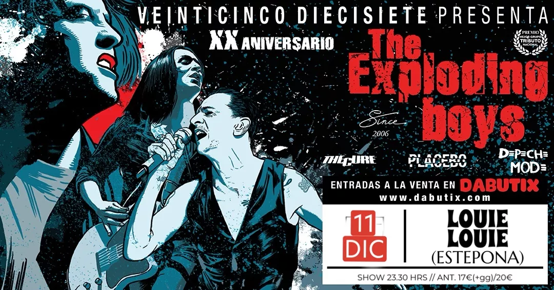 Obtener información y comprar entradas para ESTEPONA: THE CURE, PLACEBO & DEPECHE MODE by THE EXPLODING BOYS. LOUIE LOUIE  en DABUTIX.