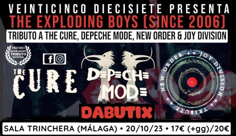Obtener información y comprar entradas para Málaga: The Cure, Depeche Mode, New Order & Joy Division Tributo The Exploding Boys (Since 2006) en DABUTIX.