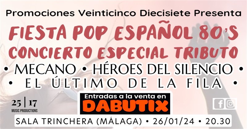 Obtener información y comprar entradas para MÁLAGA: IV EDICIÓN Fiesta Concierto homenaje al Pop y Rock Español años 80/90. MECANO, HÉROES DEL SILENCIO Y EL ÚLTIMO DE LA FILA  en DABUTIX.
