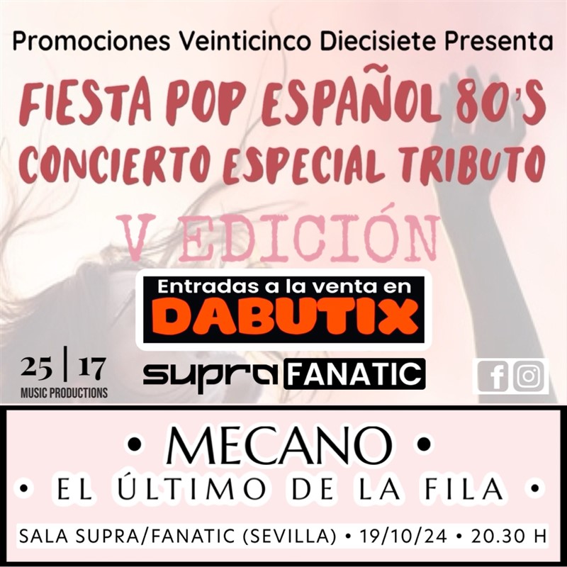 SEVILLA: V EDICIÓN FIESTA POP ESPAÑOL. CONCIERTO HOMENAJE A MECANO Y EUDLF.