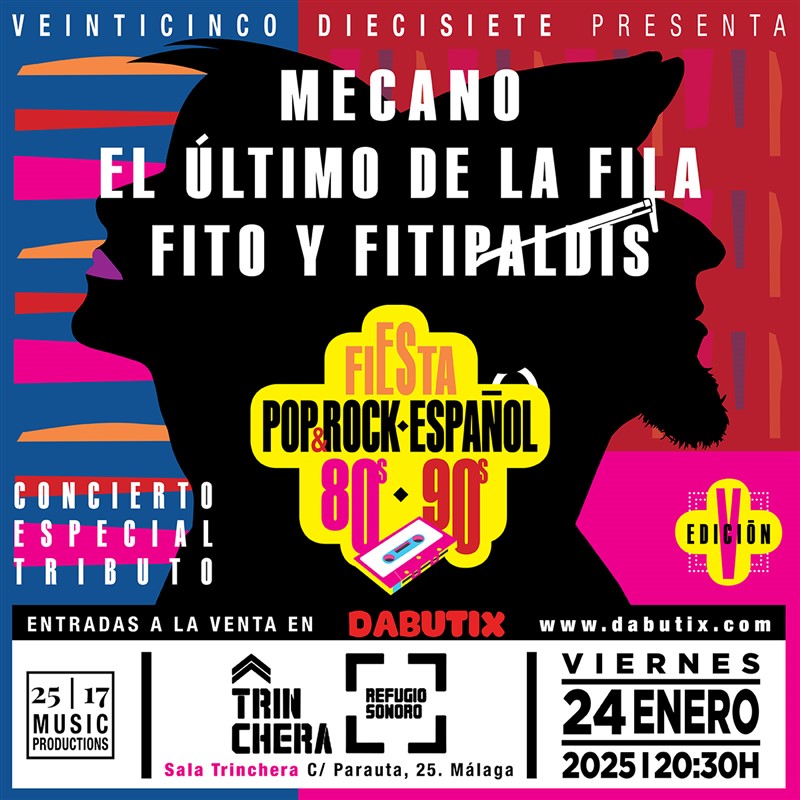 Obtener información y comprar entradas para V EDICIÓN FIESTA POP EN MÁLAGA. CONCIERTOS ESPECIAL HOMENAJE A MECANO, FITO Y EL ÚLTIMO DE LA FILA. SALA TRINCHERA.  en DABUTIX.