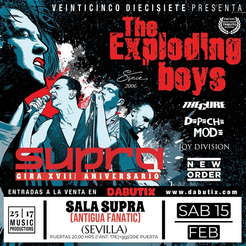 Obtener información y comprar entradas para SEVILLA: THE EXPLODING BOYS EN LA SALA SUPRA (NTIGUA SALA FANATIC) DE SEVILLA The Cure, Depeche Mode, New Order & Joy Division Tributes. en DABUTIX.