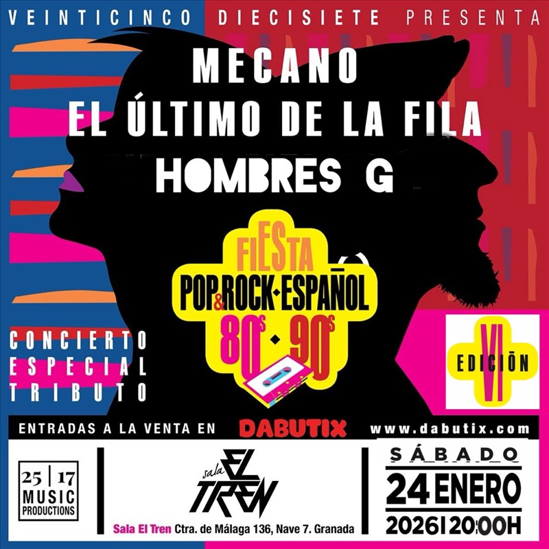 GRANADA: VI EDICIÓN FIESTA HOMENAJE AL POP ESPAÑOL 80’s/90’s. MECANO, HOMBRES G Y EL ÚLTIMO DE LA FILA