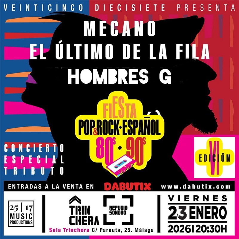 MÁLAGA: VI EDICIÓN FIESTA POP 80’s/90’s. CONCIERTO HOMENAJE A MECANO, HOMBRES G Y EL ÚLTIMO DE LA FILA