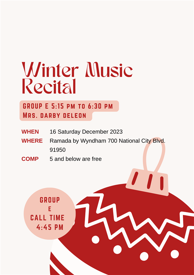 Group E Winter Music Recital 5:15 pm to 6:30 pm